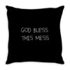 god bless this mess Throw Pillow