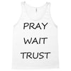 pray wait trust Tank Top