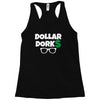 dollar dorks Racerback Tank