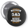 Super Cool Dad Of A Freaking Awesome Nurse Pin-back button