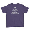 if you keep calm you'll never be a super saiyan Youth Tee