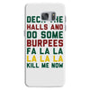 deck the halls and do some burpees Samsung Galaxy S7