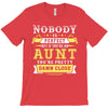 Nobody Is Perfect But If You Are An Aunt You Are Pretty Damn Close T-Shirt