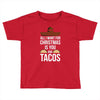 i love you and tacos Toddler T-shirt