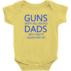 guns dont kill people dads with pretty daughters do Baby Bodysuit