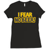 i fear no beer Ladies Fitted T-Shirt