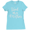 tired as a mother Ladies Fitted T-Shirt