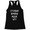 i'm dead wanna hook up american horror story Racerback Tank
