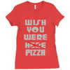 wish you were pizza Ladies Fitted T-Shirt