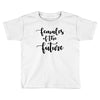 females of the future Toddler T-shirt