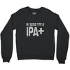 original blood type ipa positive craft beer Crewneck Sweatshirt