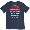 i was going to be a trump voter for halloween but my head wouldn't fit V-Neck Tee