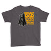 Coolest Dad Ever Next to Darth Vader of Course Youth Tee