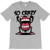 so crazy T-Shirt