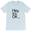 ITS OKAY T-Shirt