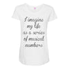 i imagine my life as a series of musical numbers Maternity Scoop Neck T-shirt