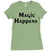 magic happens Ladies Fitted T-Shirt