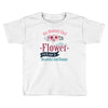 An August Girl Like A Flowers Toddler T-shirt
