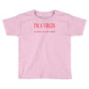 im a virgin Toddler T-shirt