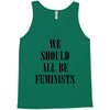We Should All Be Feminists Tank Top