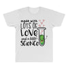 Made With Lots Of Love And a Little Science All Over Men's T-shirt