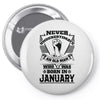 Never Underestimate Old Man Who Was Born January Pin-back button