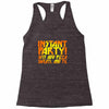 instant party girls Racerback Tank