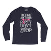 the fight ain't over so the party don't stop black Long Sleeve Shirts