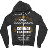 Smart Good Looking Science Teacher Doesnt Get Better Than This Zipper Hoodie