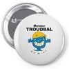 monsieur troudbal Pin-back button