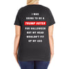 i was going to be a trump voter for halloween but my head wouldn't fit Ladies Curvy T-Shirt