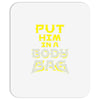body bag Mousepad
