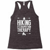 hiking it's cheaper than therapy Racerback Tank
