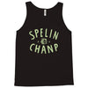 spelin chanp best trending Tank Top