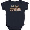 covfefe Baby Bodysuit
