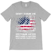 Veteran Don't Thank Me Thank My Brothers &amp; Sisters Who Never Came Back T-Shirt