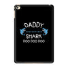 daddy shark doo doo doo iPad Mini 4