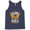 All Men Are Created Equal But Only The Best Are Born In Marc Tank Top