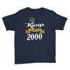 kings are born in 2000 Youth Tee