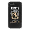 Kings Are Born In August But The Real Kings Are Born On August 12 iPhone 7 Plus Case