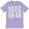 wake me up before you go go T-Shirt