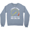 I Don't Care How Many Miles Per Gallon Crewneck Sweatshirt