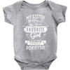 My Sister Is Totally My Most Favorite Girl Baby Onesie