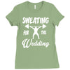 sweating for the wedding Ladies Fitted T-Shirt