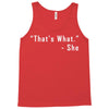 that's what she said quote white logo Tank Top