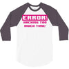 hacking error 3/4 Sleeve Shirt
