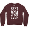best mom ever Crewneck Sweatshirt