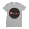 one more Ladies Fitted T-Shirt