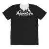and so the adventure begins All Over Women's T-shirt