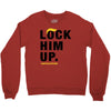 Lock Him Up Crewneck Sweatshirt